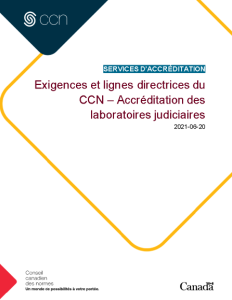 Exigences et lignes directrices du CCN – Accréditation des laboratoires judiciaires