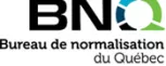 Bureau de normalisation du Québec (BNQ) Bureau de normalisation du Québec (BNQ)