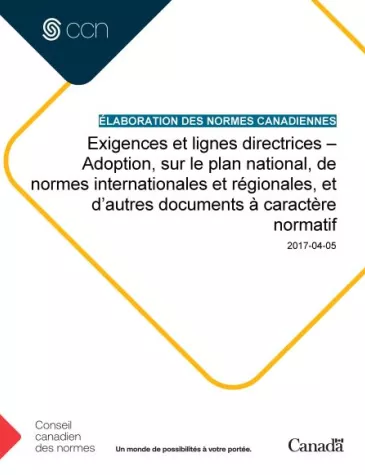 Exigences et lignes directrices – Adoption, sur le plan national, de normes internationales et régionales, et d’autres documents à caractère normatif