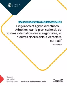 Exigences et lignes directrices – Adoption, sur le plan national, de normes internationales et régionales, et d’autres documents à caractère normatif