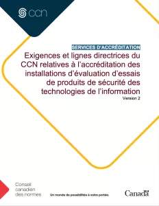 Exigences et lignes directrices du CCN relatives à l’accréditation des installations d’évaluation d’essais de produits de sécurité des technologies de l’information