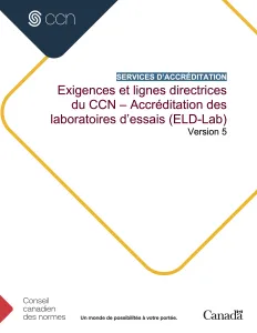 Exigences et lignes directrices du CCN – Accréditation des laboratoires d’essais (ELD-Lab) Version 5